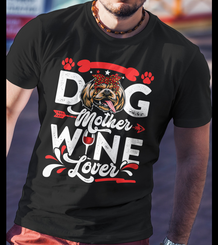 Dog Mother Wine Lover Shih Tzu Dog T-Shirt