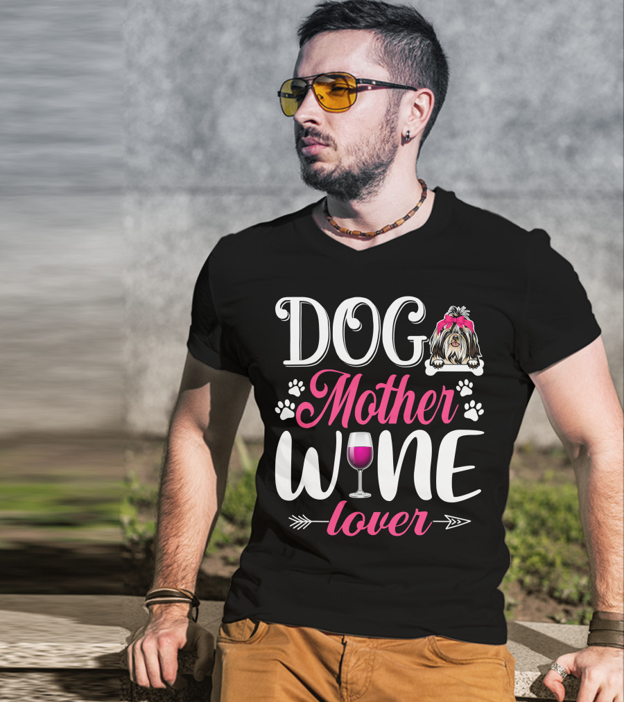 Cute Dog Mother Wine Lover Shih Tzu Mother's T-Shirt