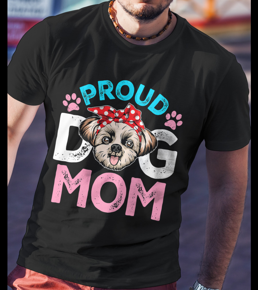 Proud Shih Tzu Dog Mom T-Shirt
