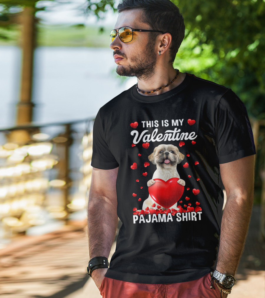 Cute This Is My Valentine Pajama Shih Tzu Dog Puppy With Hearts T-Shirt