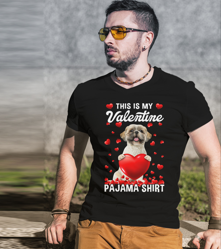 Cute This Is My Valentine Pajama Shih Tzu Dog Puppy With Hearts T-Shirt