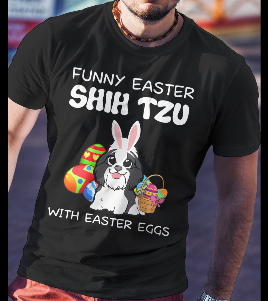 Funny Easter Shih Tzu With Easter Eggs Basket And Bunny Ears T-Shirt