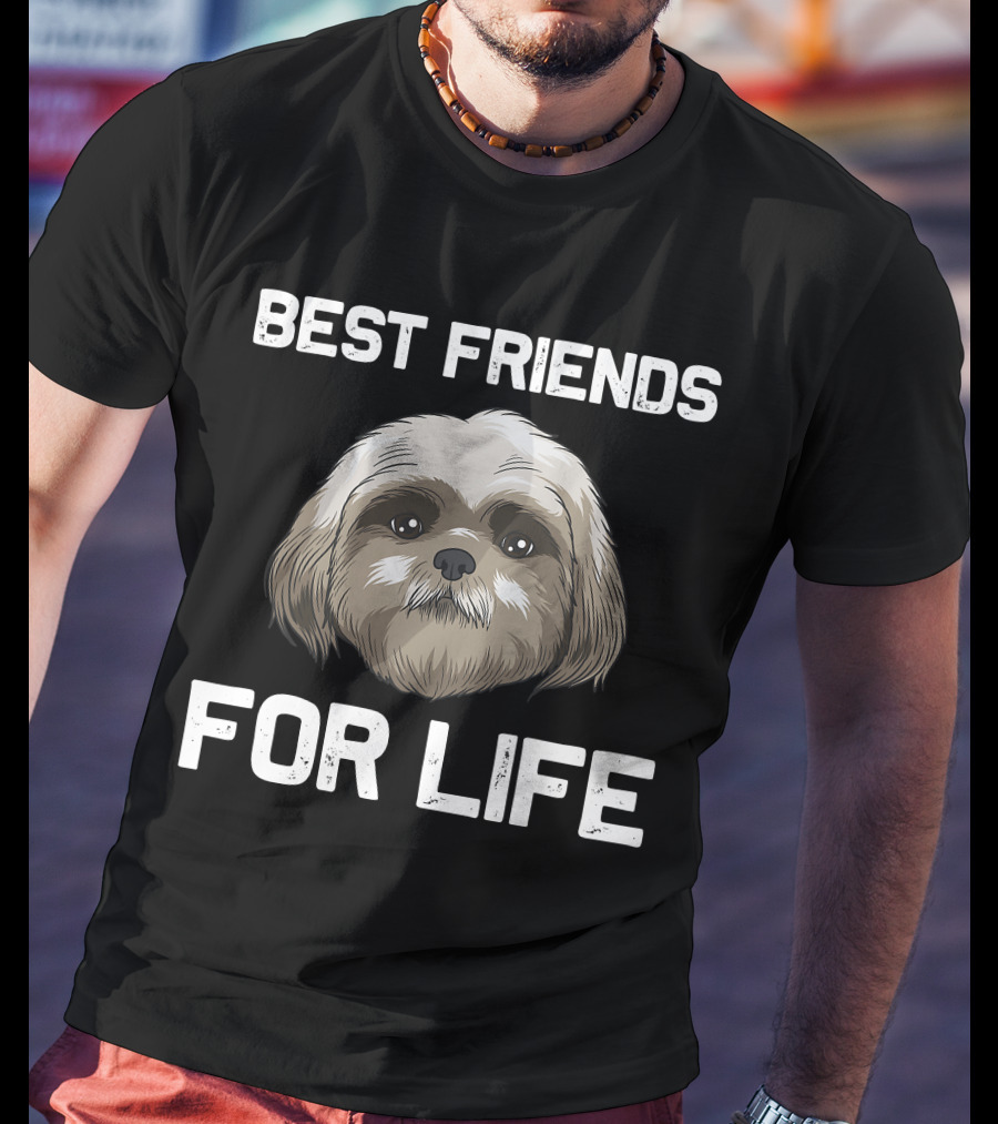 Best Friends For Life Funny Shih Tzu Women Pet Dog Puppy T-Shirt