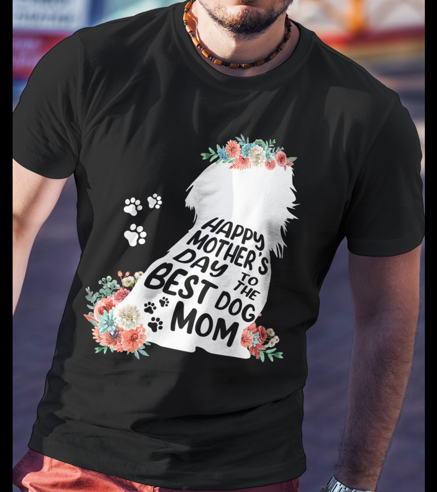 Happy Mother's Day To The Best Shih Tzu Mom Dog Flowers T-Shirt