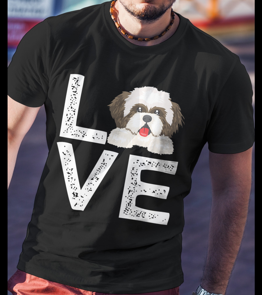 I Love My Shih Tzu Funny Shih Tzu Dog Lover Cute Shih Tzu Love T-Shirt