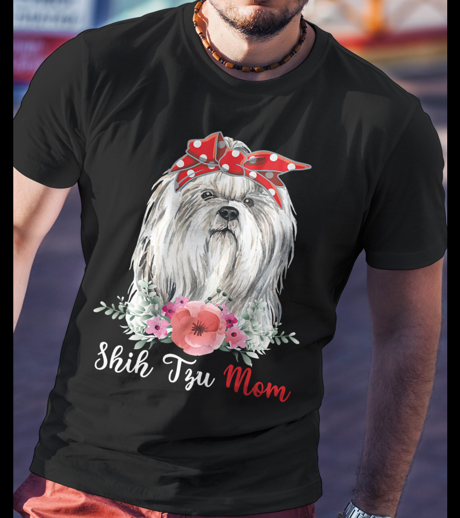 I Shih Tzu Not Funny Shih Tzu Mom Dog Lovers With Red Bow And Flowers T-Shirt