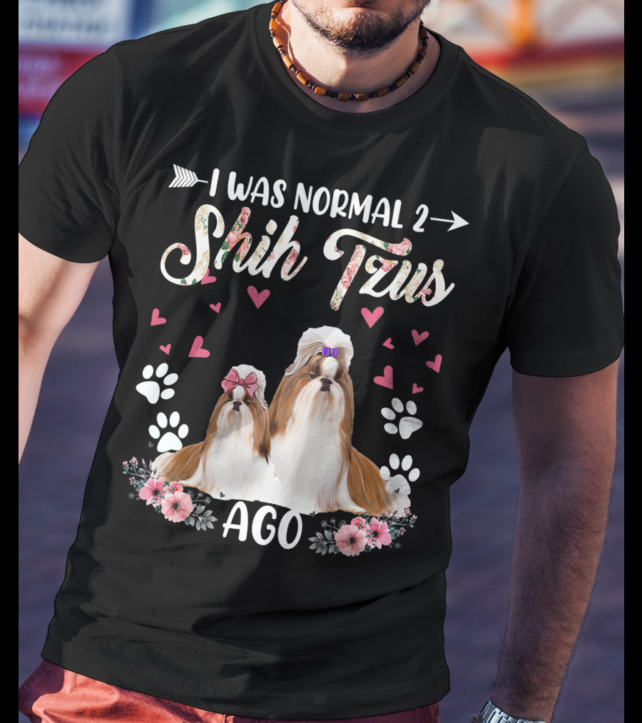 I Was Normal Two Shih Tzus Ago Shih Tzu Floral Hearts T-Shirt