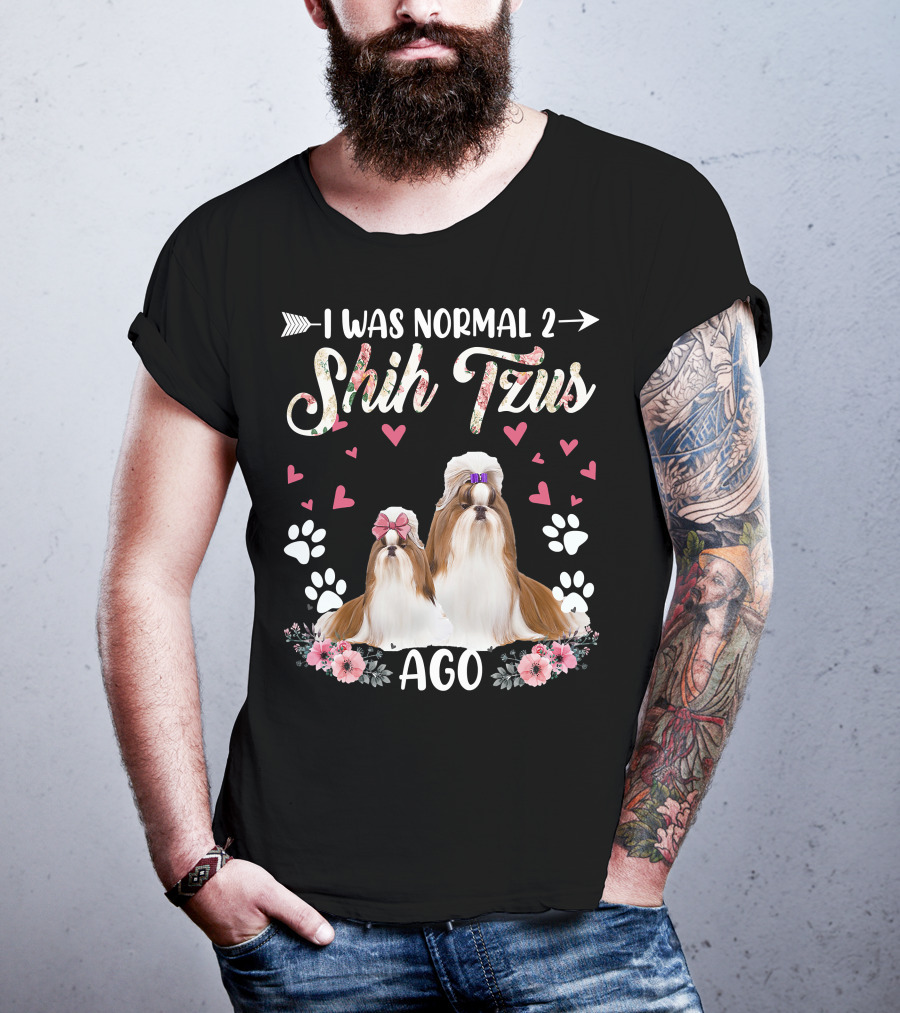 I Was Normal Two Shih Tzus Ago Shih Tzu Floral Hearts T-Shirt