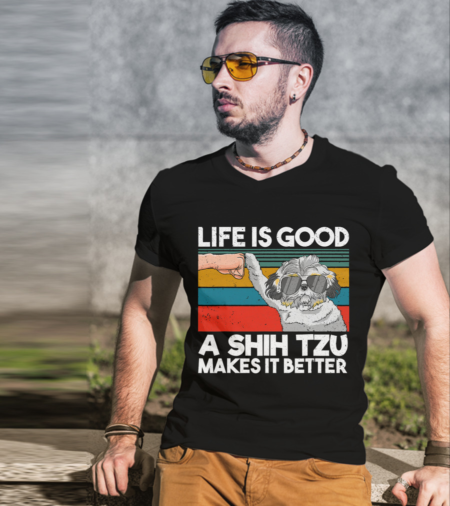 Life Is Good A Shih Tzu Makes It Better Fist Bump Sunglasses Retro Stripes T-Shirt