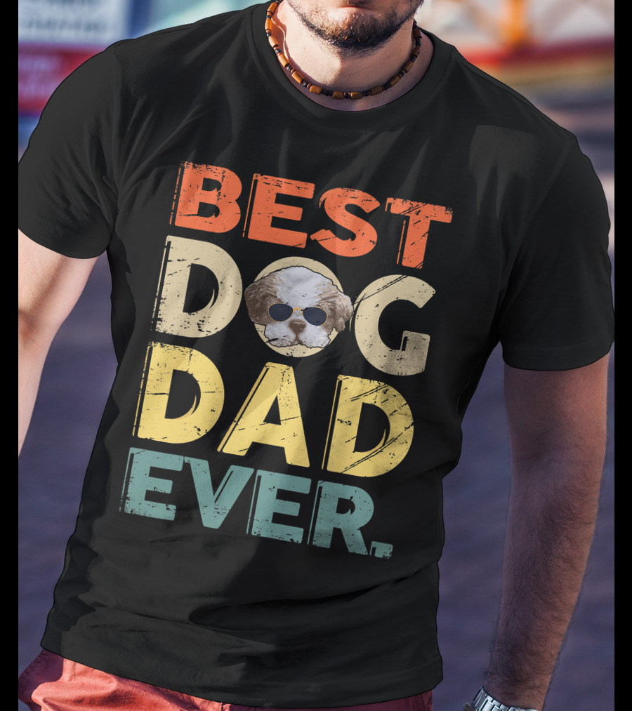 Best Dog Dad Ever Shih Tzu Father's Day Mens Gifts T-Shirt