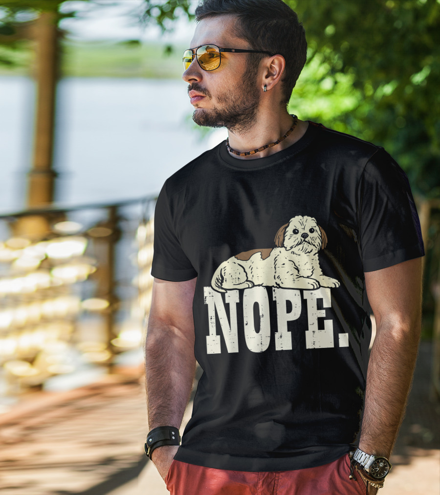 Nope Lazy Shih Tzu Funny Animal Pet Dog Lover Owner T-Shirt