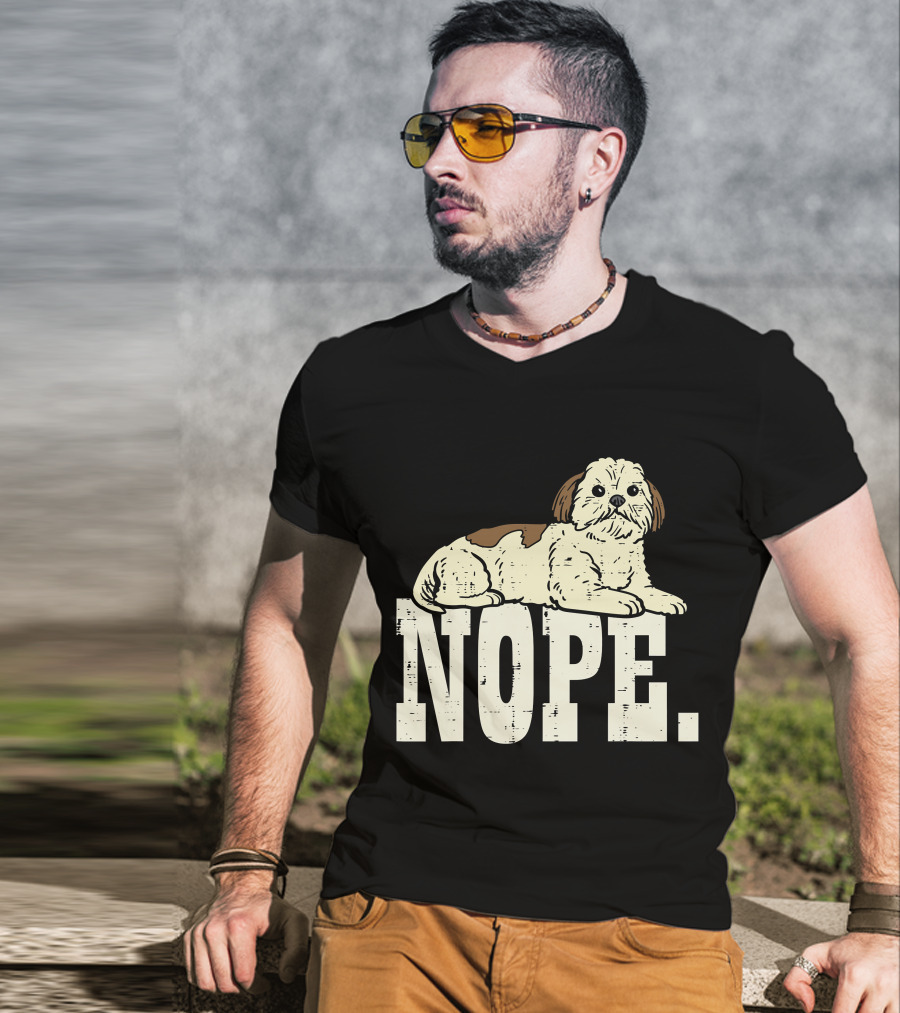 Nope Lazy Shih Tzu Funny Animal Pet Dog Lover Owner T-Shirt