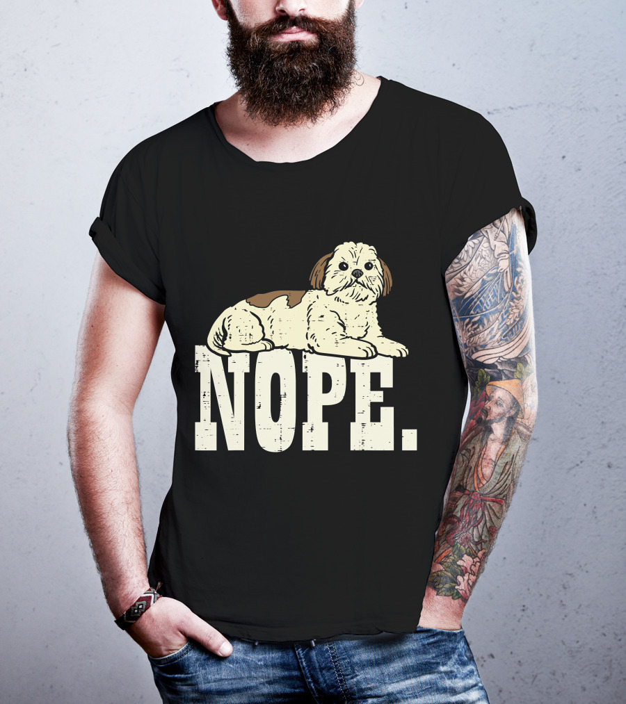 Nope Lazy Shih Tzu Funny Animal Pet Dog Lover Owner T-Shirt