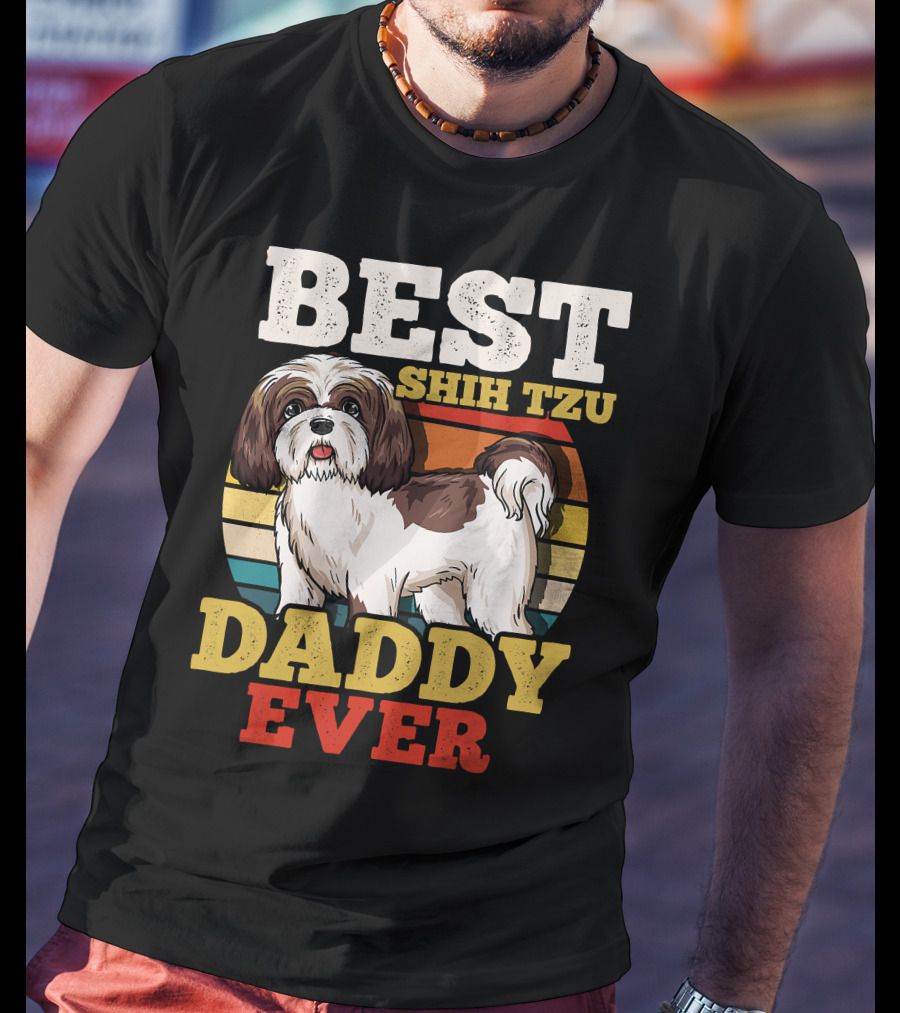 Best Shih Tzu Daddy Ever T-Shirt