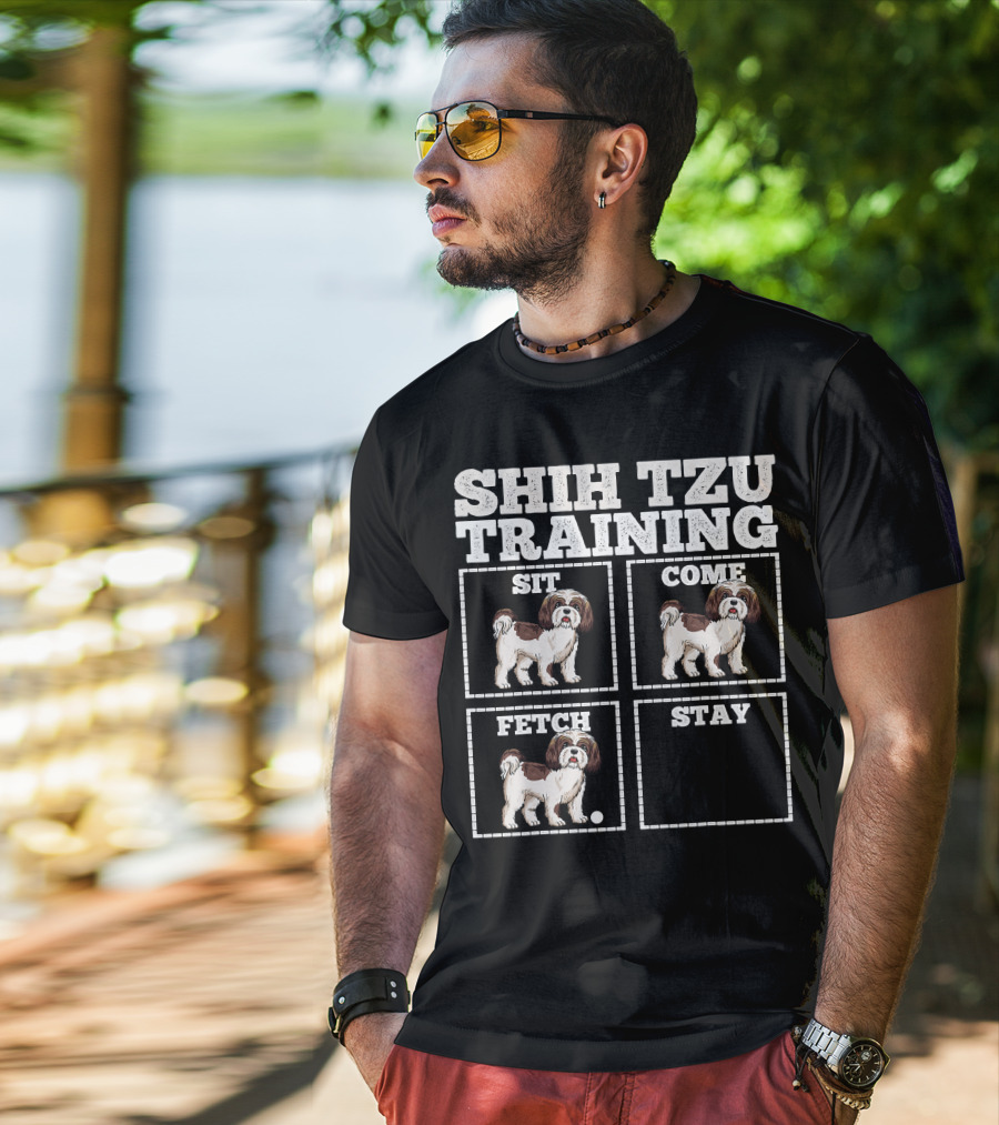 Shih Tzu Training Sit Come Fetch Stay T-Shirt