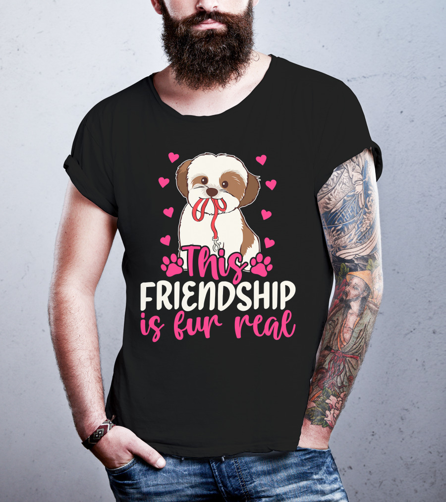Shih Tzu This Friendship Is Fur Real Funny Dog Lover Hearts And Paws T-Shirt