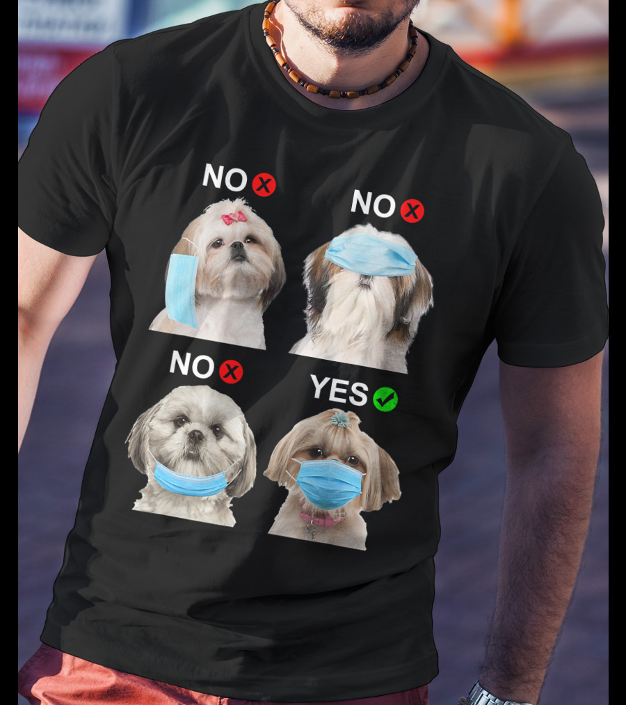 Shih Tzu Wearing Face Mask Correctly Funny Dog Lover Guide T-Shirt