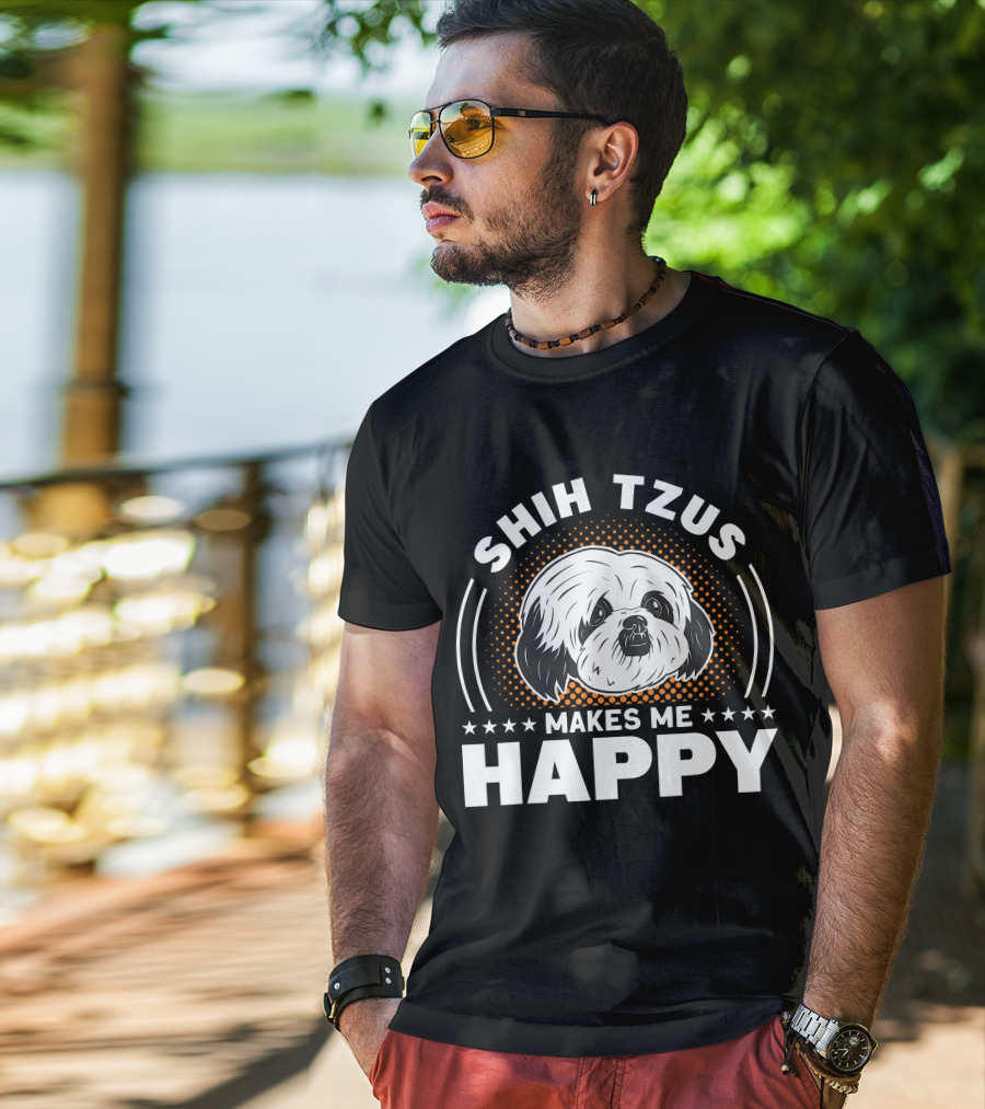 Shih Tzus Makes Me Happy Dog Owner Shih Tzu T-Shirt