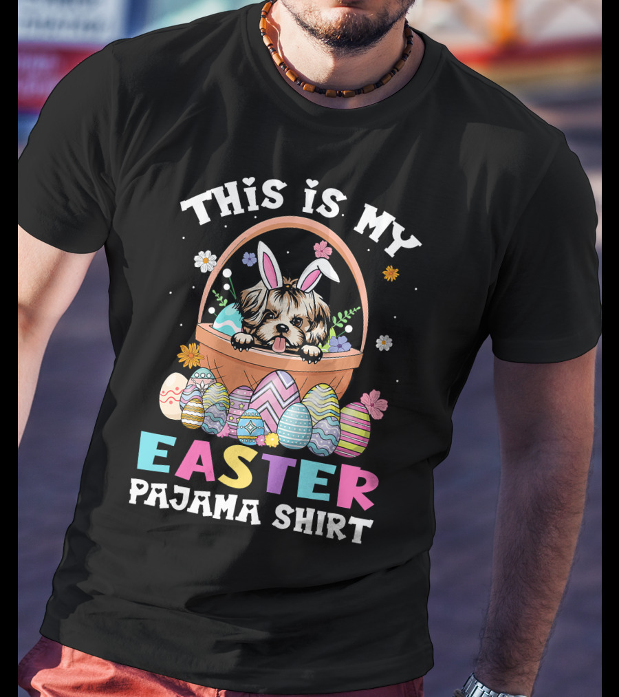Easter Pajama Shih Tzu Bunny Dog Lover Basket With Colorful Eggs T-Shirt