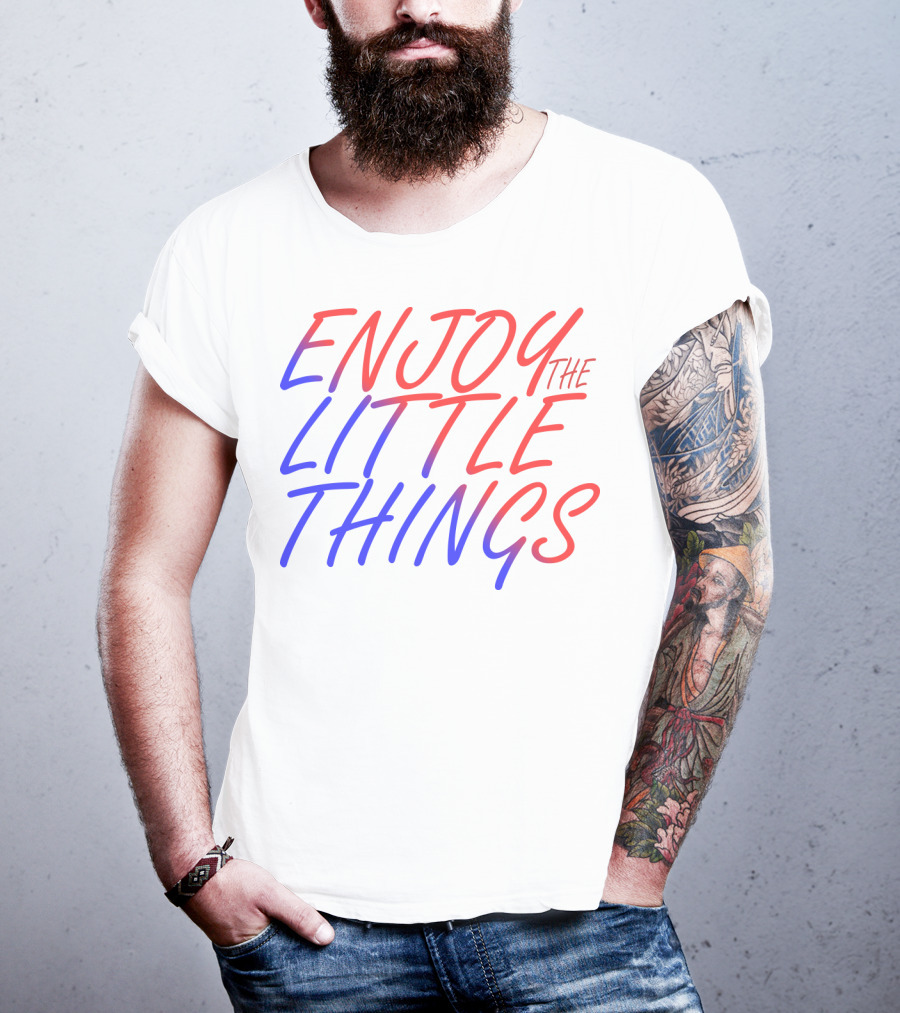 Enjoy The Little Things Gradient Lettering T-Shirt