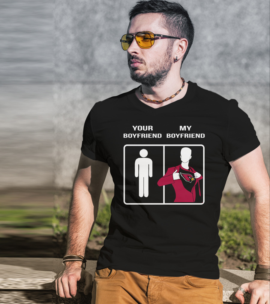 Your Boyfriend My Boyfriend Arizona Cardinals T-Shirt