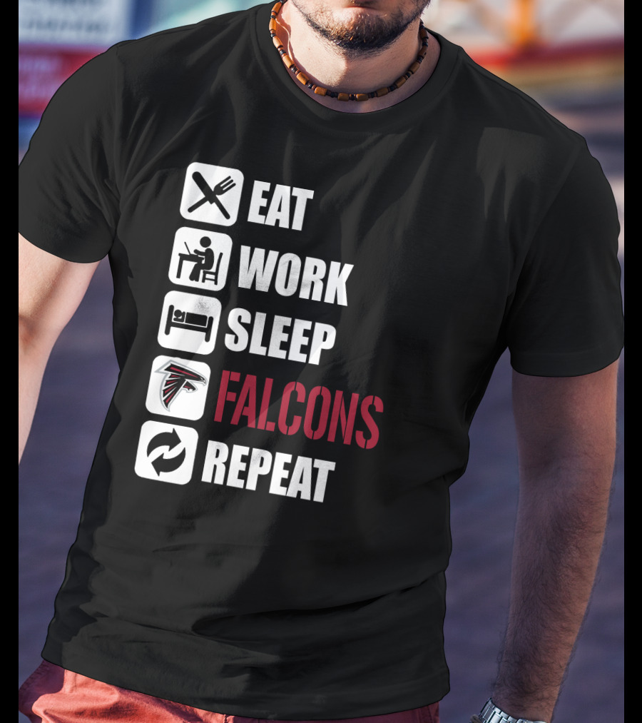 Eat Work Sleep Atlanta Falcons Repeat T-Shirt