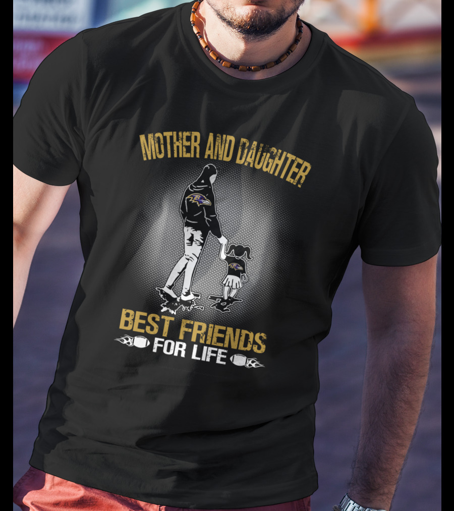 Mother And Daughter Baltimore Ravens Best Friends For Life T-Shirt