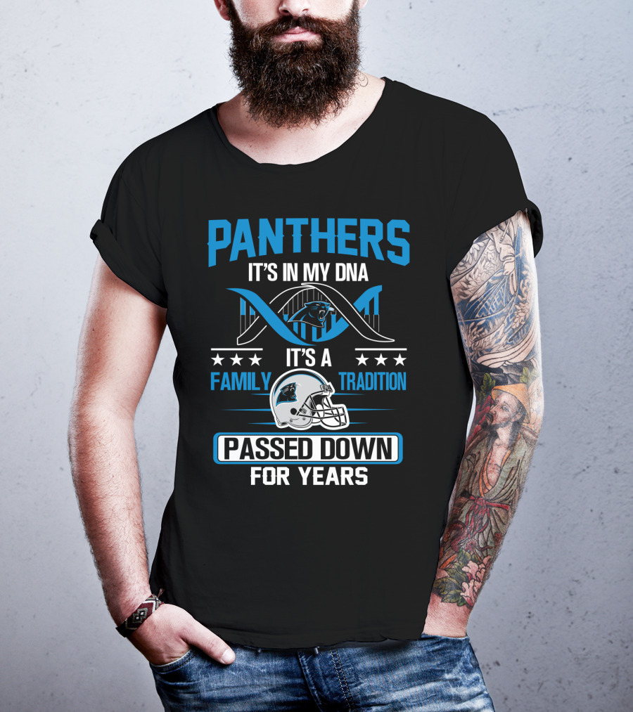 Panthers It's In My Dna It's A Family Tradition Passed Down For Years T-Shirt