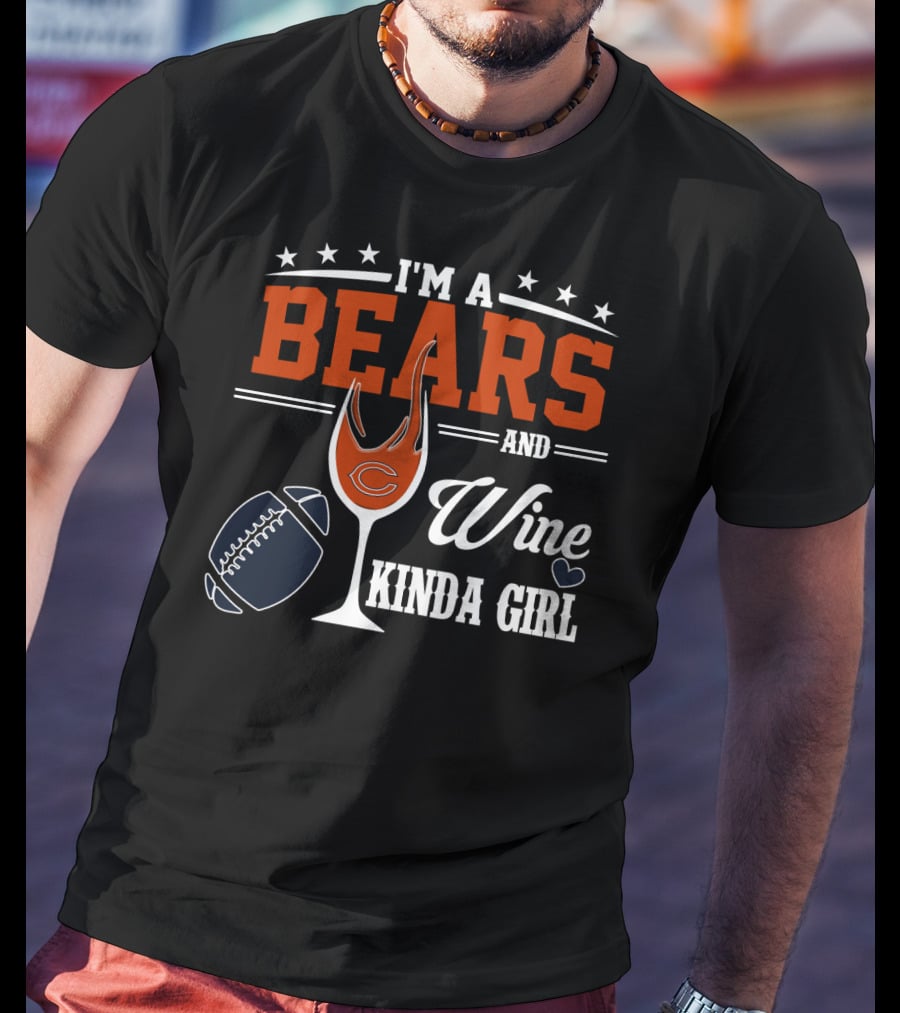 I'm A Bears And Wine Kinda Girl T-Shirt