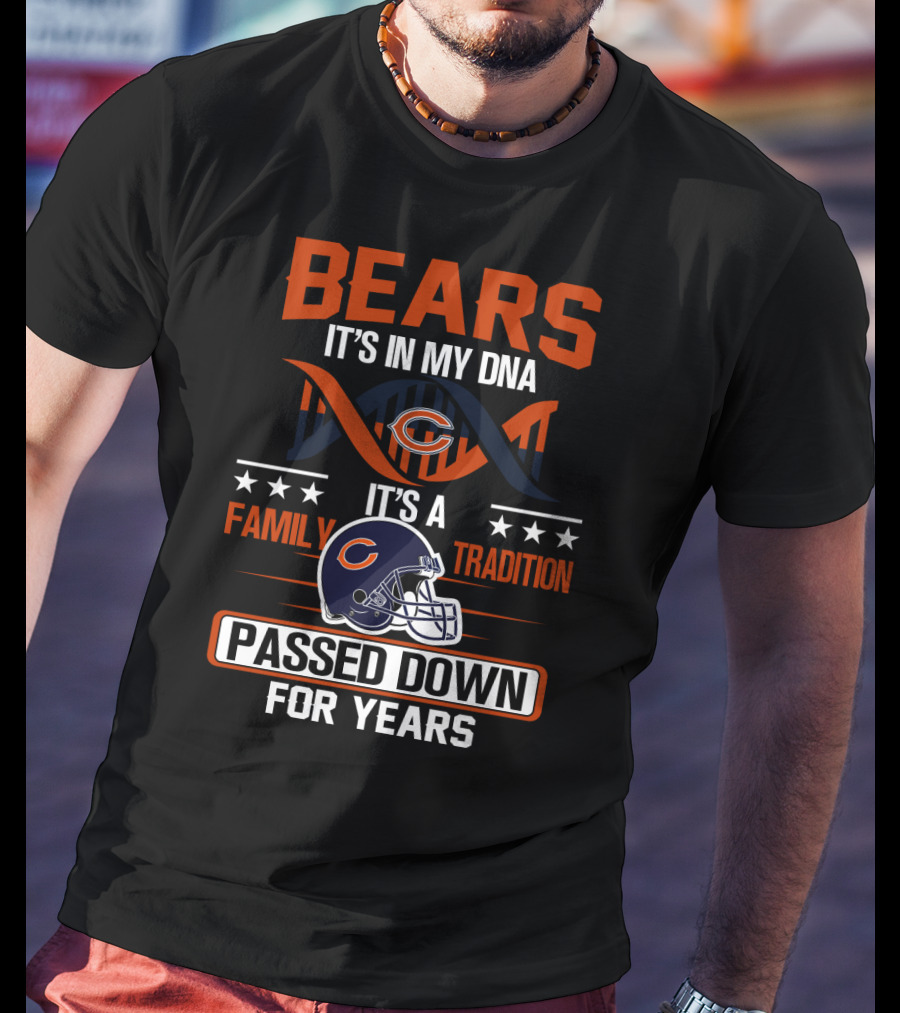 Bears It's In My Dna Family Tradition Passed Down For Years T-Shirt