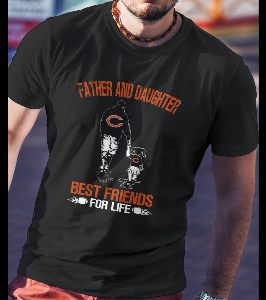 Father And Daughter Best Friends For Life Chicago Bears T-Shirt