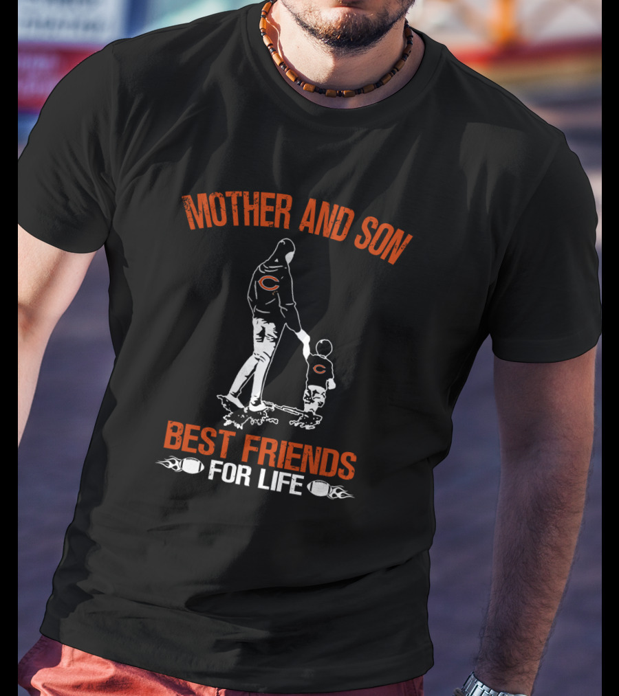 Mother And Son Best Friends For Life Chicago Bears T-Shirt