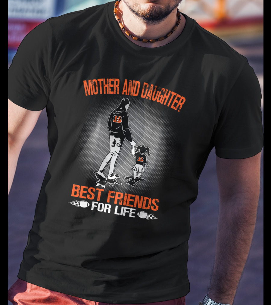 Mother And Daughter Bengals Best Friends For Life T-Shirt