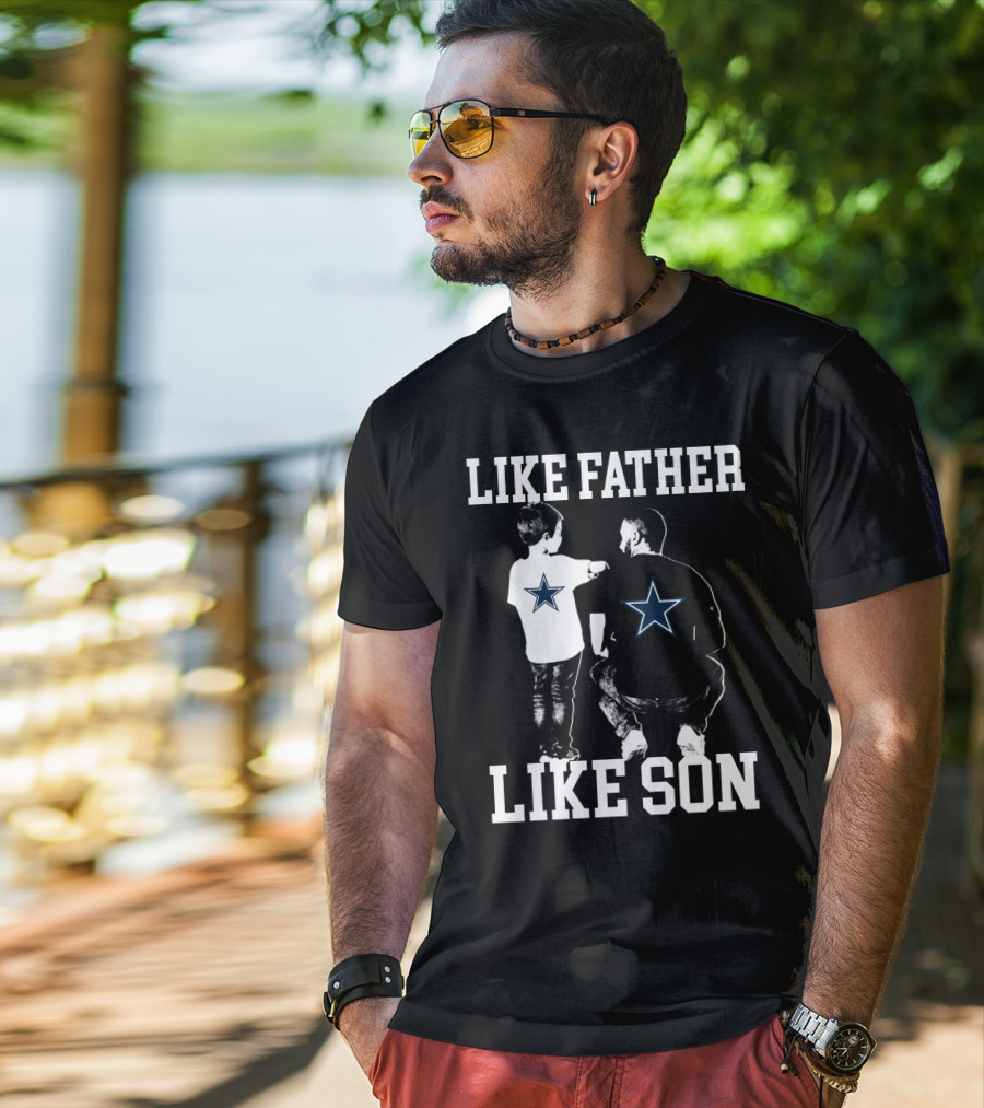 Like Father Like Son Dallas Cowboys T-Shirt