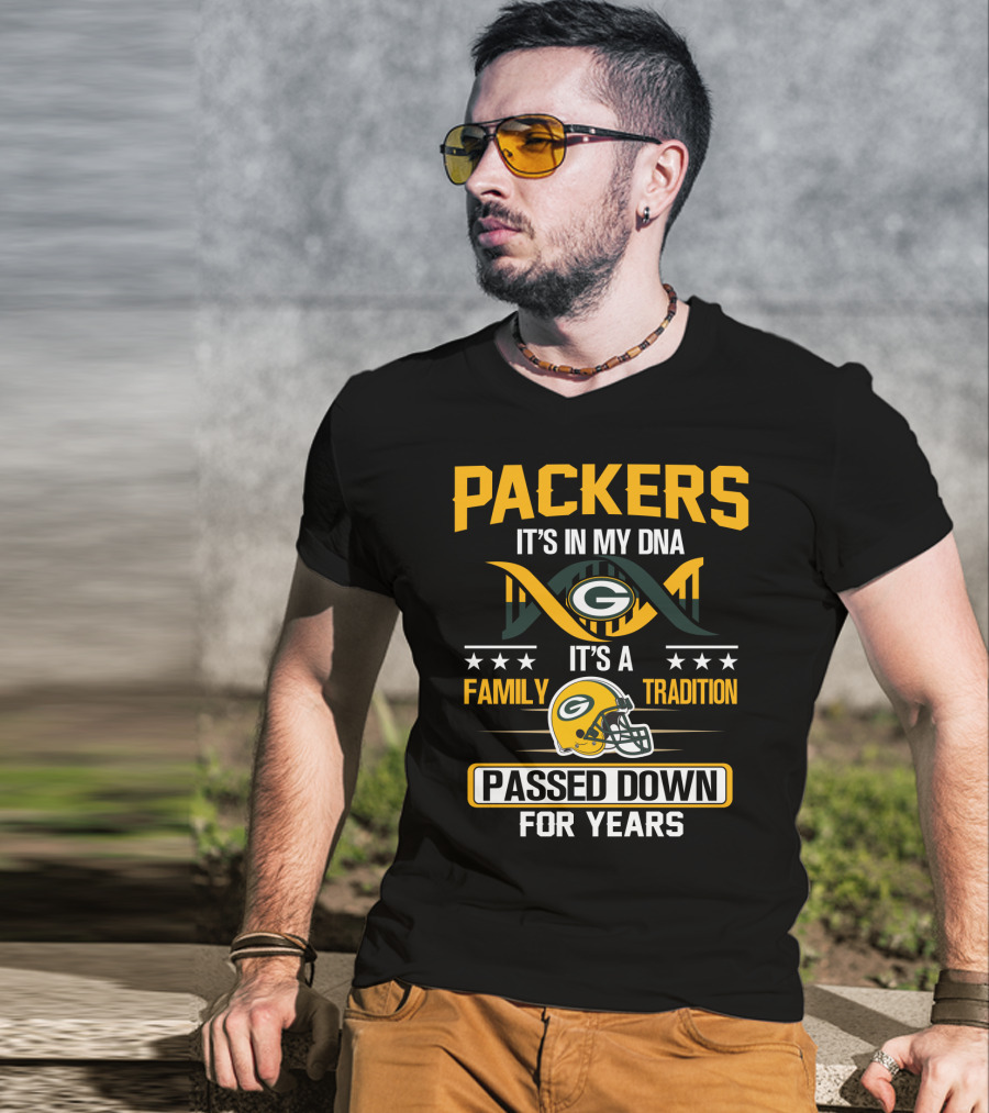 Packers It's In My Dna It's A Family Tradition Passed Down For Years T-Shirt