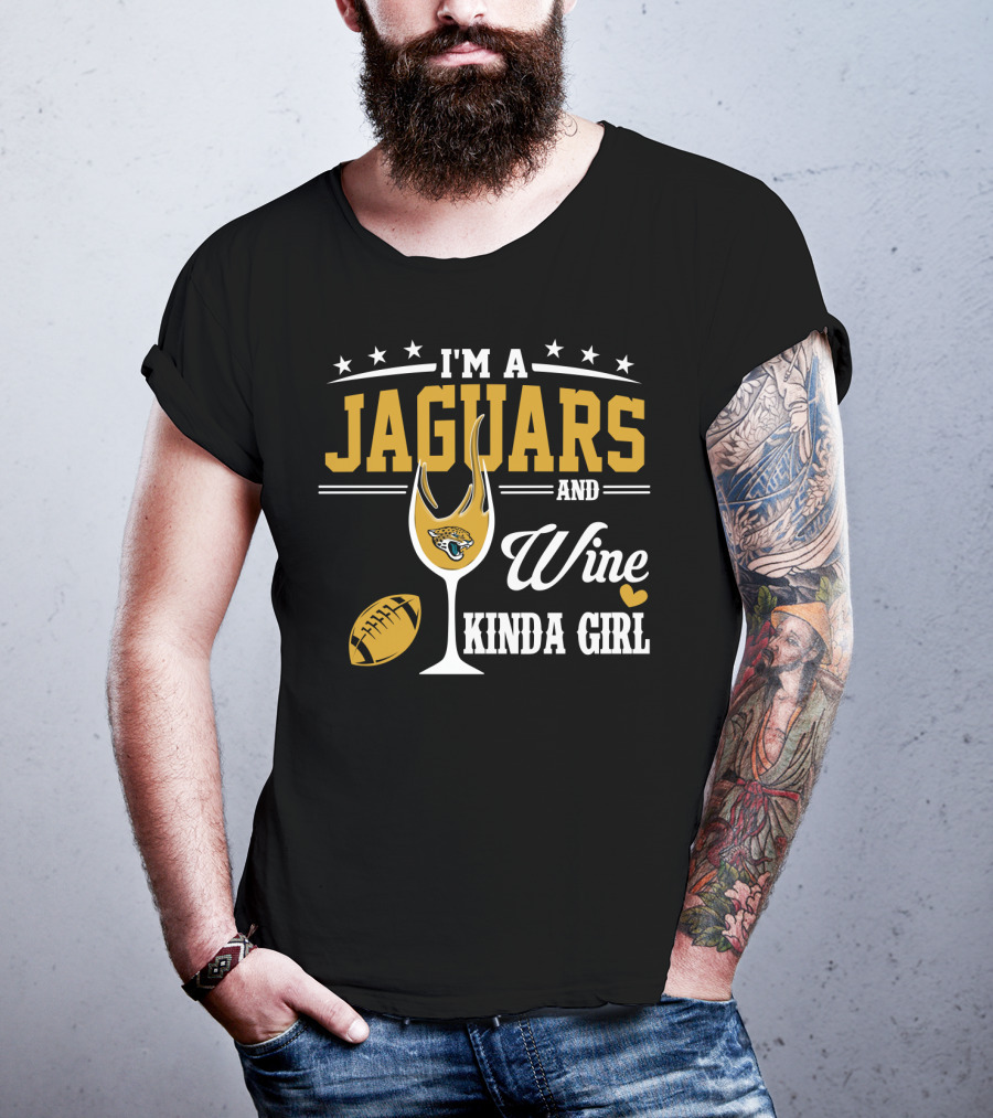 I'm A Jaguars And Wine Kinda Girl T-Shirt