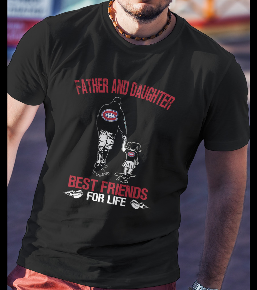 Father And Daughter Montreal Canadiens Best Friends For Life T-Shirt