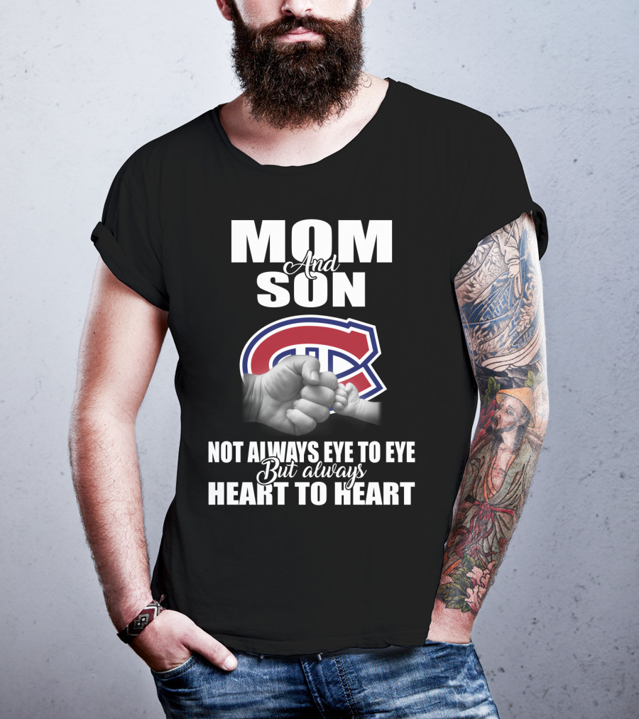 Mom And Son Montreal Canadiens Not Always Eye To Eye But Always Heart To Heart T-Shirt
