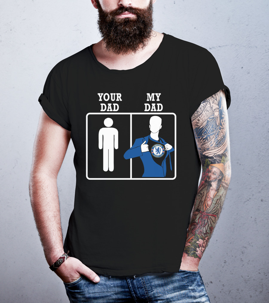 Your Dad My Dad Chelsea T-Shirt