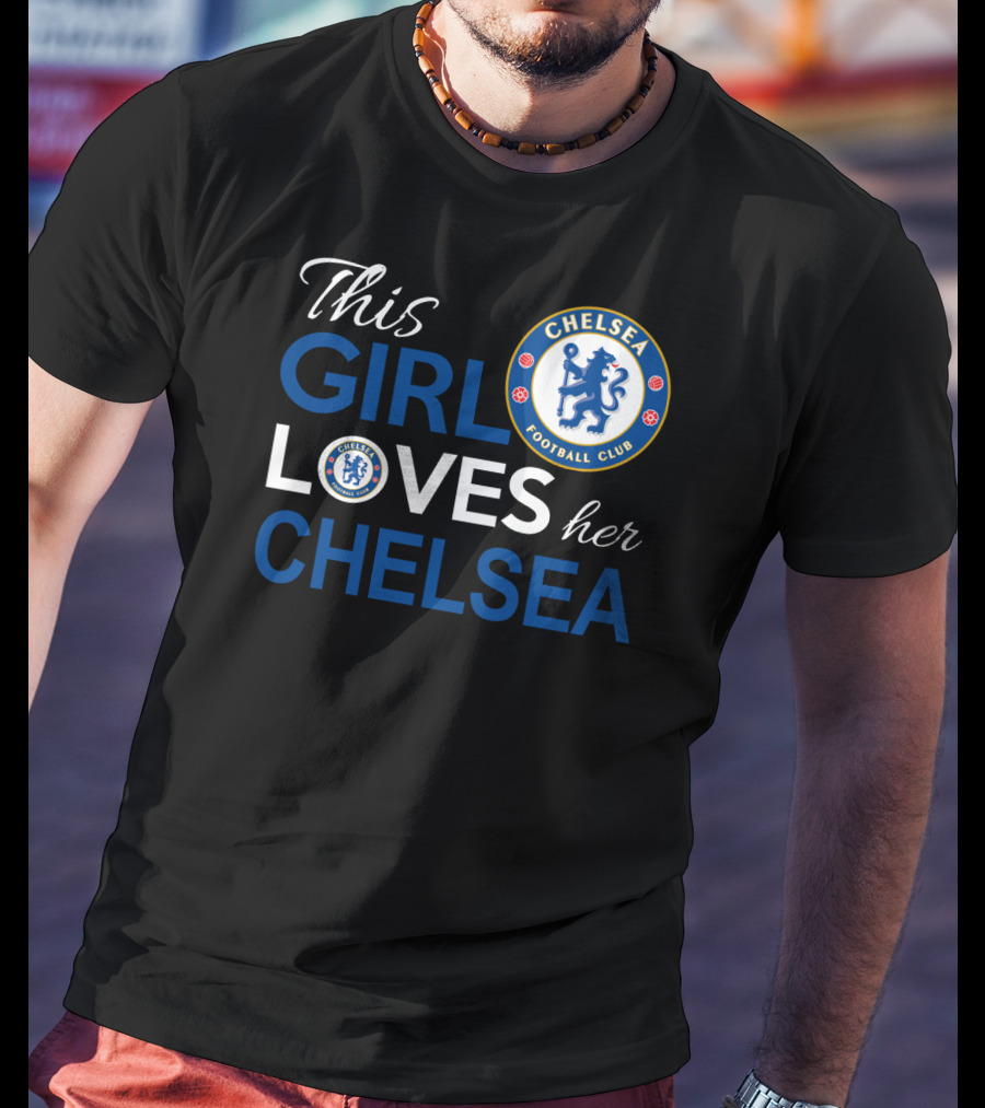 This Girl Loves Her Chelsea Football Club T-Shirt
